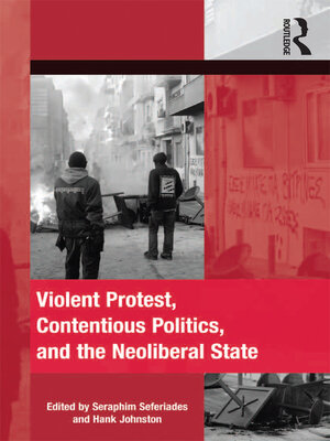 cover image of Violent Protest, Contentious Politics, and the Neoliberal State